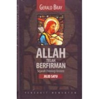 Image of Allah Telah Berfirman : Sejarah Theologi Kristen Jilid 1
