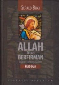 Image of Allah Telah Berfirman : Sejarah Theologi Kristen Jilid 2