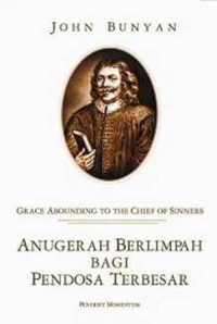 Image of Anugerah Berlimpah Bagi Pendosa Terbesar