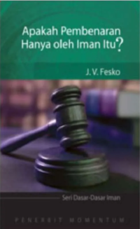 Image of Apakah Pembenaran Hanya oleh Iman Itu?