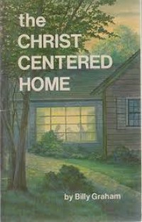 Image of Christ Centered Home, The