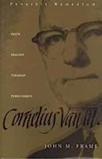 Image of Cornelius Van Til : Suatu Analisis Terhadap Pemikirannya