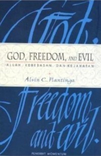 Image of GOD, FREEDOM, AND EVIL = ALLAH, KEBEBASAN, DAN KEJAHATAN