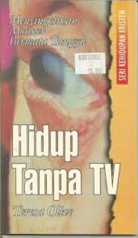 Image of Hidup Tanpa TV : Menyingkirkan Monster Bermata Tunggal