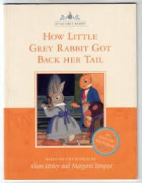 Image of How Little Grey Rabbit Got Back Her Tail
