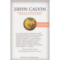 Image of John Calvin : Sebuah Hati untuk Ketaatan, Doktrin, dan Puji-Pujian