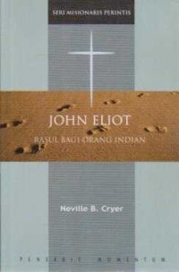 Image of John Eliot : Rasul Bagi Orang Indian