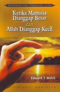 Image of Ketika Manusia Dianggap Besar dan Allah Dianggap Kecil