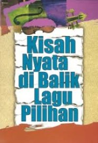 Image of Kisah Nyata Di Balik Lagu Pilihan