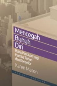 Image of Mencegah Bunuh diri : Buku panduan bagi Hamba Tuhan dan Konselor
