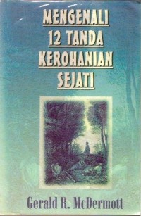 Image of Mengenali 12 Tanda Kerohanian Sejati