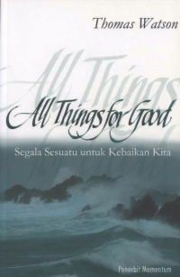 Image of Segala sesuatu Untuk Kebaikan Kita : All Things For Good