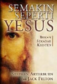 Image of Semakin Seperti Yesus : Bukan Sekadar Kristen