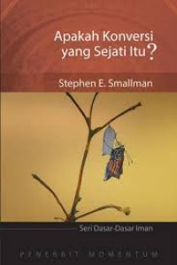 Image of Seri Dasar-Dasar Iman : Apakah Konversi Yang Sejati Itu?